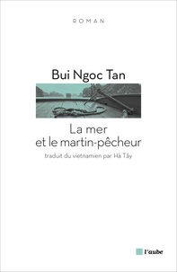 Ngoc Tan Bui - La mer et le martin-pêcheur.