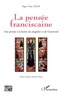 Ngoc Tiem Tran - La pensée franciscaine - Une pensée à la lisière du singulier et de l'universel.