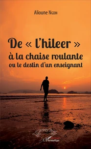 De l'hileer à la chaise roulante ou le destin d'un enseignant