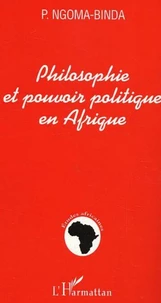 Philosophie et pouvoir politique en Afrique