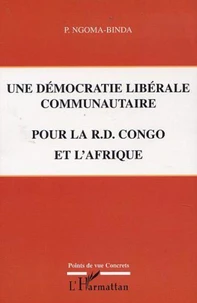 UNE DEMOCRATIE LIBERALE COMMUNAUTAIRE POUR LA REPUBLIQUE DEMOCRATIQUE DU CONGO ET L'AFRIQUE