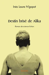 Destin brisé de Alika