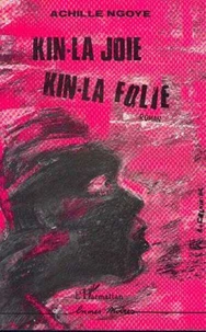 Kin-la-Joie, Kin-la-Folie