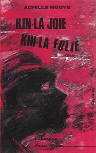 Kin-la-Joie, Kin-la-Folie