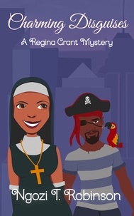  Ngozi T. Robinson - Charming Disguises - The Regina Grant Mysteries, #2.