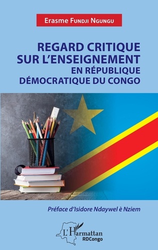 Ngungu erasme Fundji - Regard critique sur l'enseignement en République démocratique du Congo.
