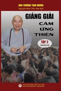  Nguyễn Minh Tiến - Giảng giải Cảm ứng thiên - Hòa Thượng Tịnh Không, #2.