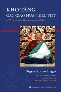  Nguyễn Minh Tiến et  Liên Hoa - Kho tàng các giáo huấn siêu việt về tri giác trí tuệ nguyên thủy - Mật tông Tây Tạng, #6.