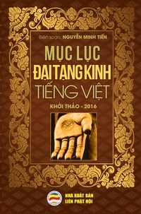  Nguyễn Minh Tiến - Mục lục Đại Tạng Kinh Tiếng Việt.