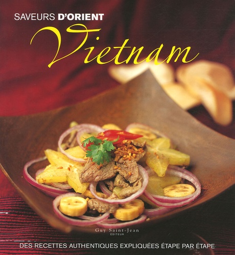 Nguyen Thanh Diep - Vietnam - Des recettes authentiques expliquées étape par étape.