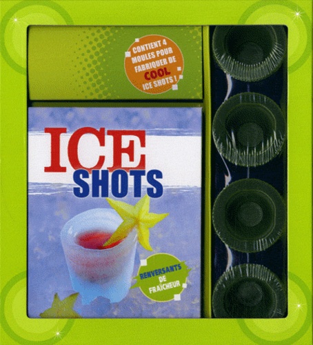  NGV - Ice Shots - Renversants de fraîcheur.