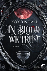 In Blood We Trust Tome 1