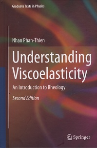 Nhan Phan-Thien - Understanding Viscoelasticity - An Introduction to Rheology.