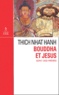 Nhat-Hanh Thich - Bouddha Et Jesus Sont Des Freres.