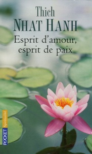 Nhat-Hanh Thich - Esprit d'amour, esprit de paix.