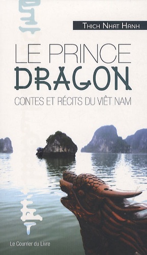 Le prince dragon. Contes et récits du Viêt Nam
