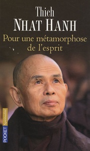 Epub mobi books téléchargez Pour une métamorphose de l'esprit  - Cinquante stances sur la nature de la conscience 9782266168168 par Nhat-Hanh Thich PDF