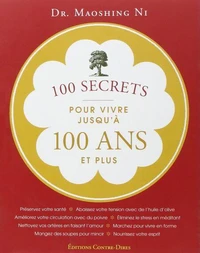 100 secrets pour vivre jusqu'à 100 ans et plus