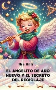  Nía Hills - El Angelito del Año Nuevo y el secreto del reciclaje.