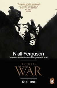 Niall Ferguson - The Pity of War.