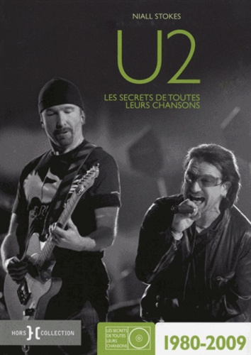 Niall Stokes - U2 - Les secrets de toutes leurs chansons 1980-2009.
