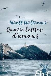 Niall Williams - Quatre lettres d'amour.