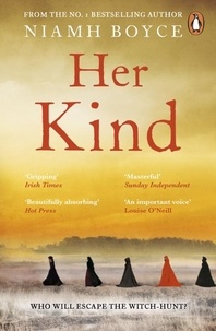 Niamh Boyce - Her Kind - The gripping story of Ireland’s first witch hunt.