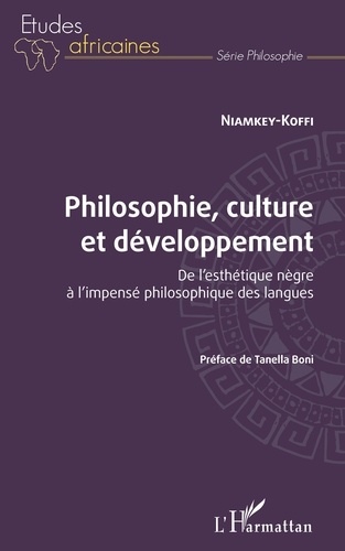 Philosophie, culture et développement. De l'esthétique nègre à l'impensé philosophique des langues