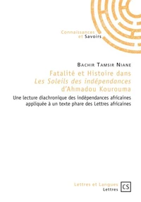 Fatalité et histoire dans Les Soleils des indépendances d'Ahmadou Kourouma