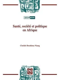 Santé, société et politique en Afrique