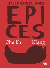 N'ayez plus peur des épices