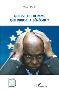 Qui est-cet homme qui dirige le Sénégal ?