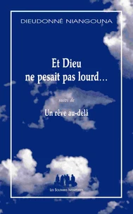 Et Dieu ne pesait pas lourd...
