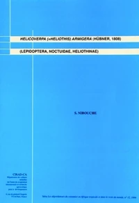 Helicoverpa (= Heliothis) Armigera (Hubner, 1808) (Lepidoptera, Noctuiadae, Heliothinae)