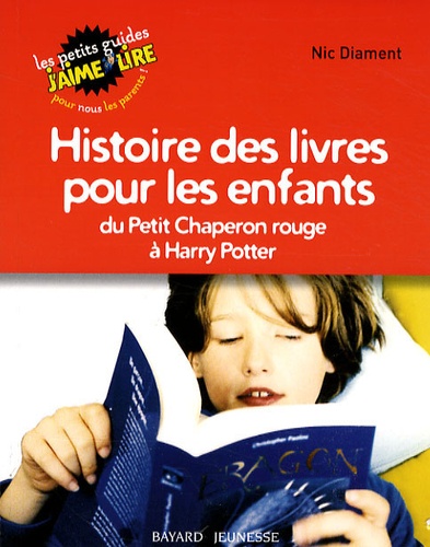 Nic Diament - Histoire des livres pour les enfants - Du Petit Chaperon rouge à Harry Potter.