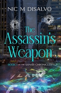  Nic M DiSalvo - The Assassin's Weapon - The Sa'Nar Chronicles, #1.