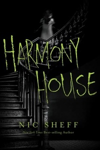 Nic Sheff - Harmony House.