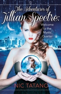 Nic Tatano - The Adventures of Jillian Spectre.