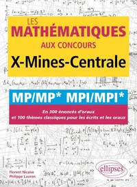 Les mathématiques aux concours X-Mines-Centrale MP/MP* MPI/MPI*