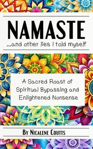 Namaste ...and other lies I told myself