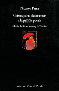 Nicanor Parra - Chistes para desorientar a la poesía.