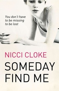 Nicci Cloke - Someday Find Me.