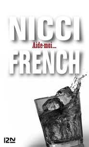 Nicci French - Aide-moi....