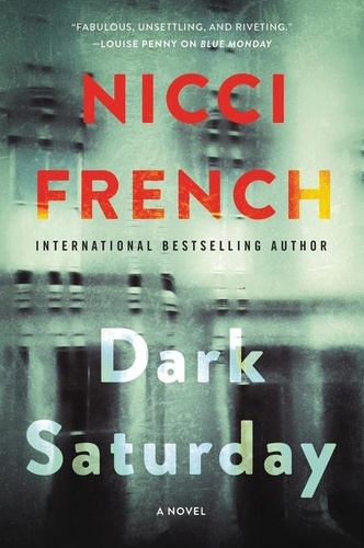 Nicci French - Dark Saturday - A Novel.