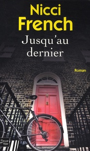 Nicci French - Jusqu'au dernier.