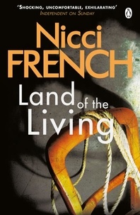 Nicci French - Land of the Living.