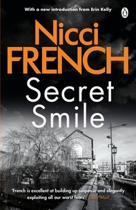 Nicci French - Secret Smile - With a new introduction by Erin Kelly.