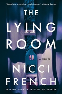 Nicci French - The Lying Room - A Novel.