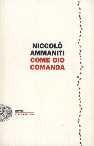 Niccolò AMMANITI - Come Dio comanda.