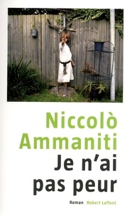 Niccolo Ammaniti - Je n'ai pas peur.